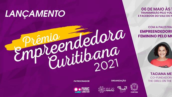 Maio começa com lançamento do Prêmio Empreendedora Curitibana 2021.