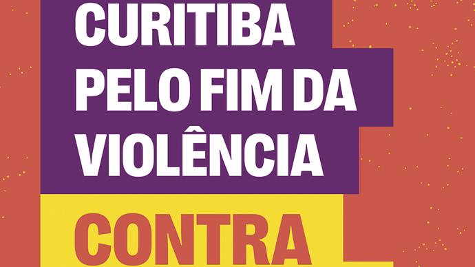 Curitiba promove diversas atividades alusivas aos 16 dias de ativismo pelo fim da violência contra as mulheres.