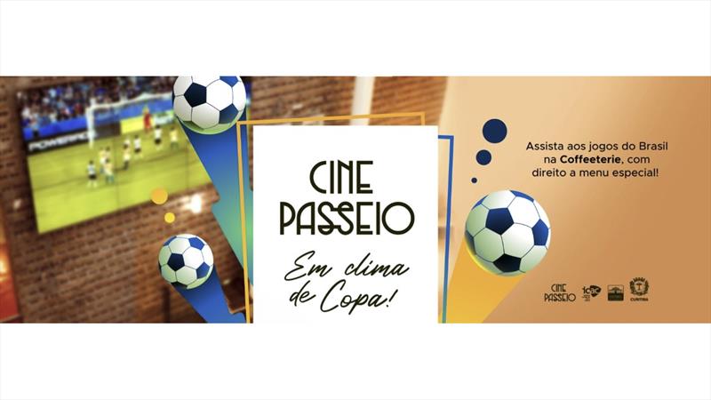 Cine Passeio transmite jogos da Seleção com entrada gratuita.