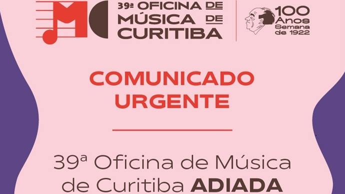 Escalada da pandemia adia a 39ª Oficina de Música de Curitiba.
