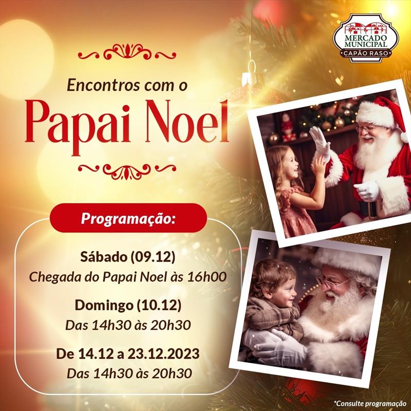 Papai Noel do Natal de Curitiba chega ao Mercado Municipal do Capão Raso neste sábado. Confira a programação. 