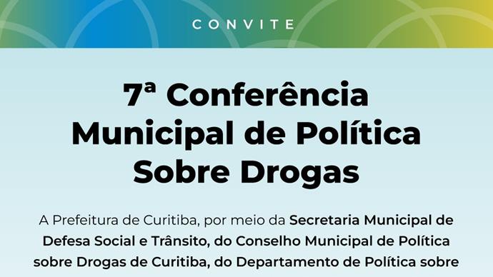 Abertas as inscrições para a Conferência Municipal de Políticas Sobre Drogas de Curitiba.