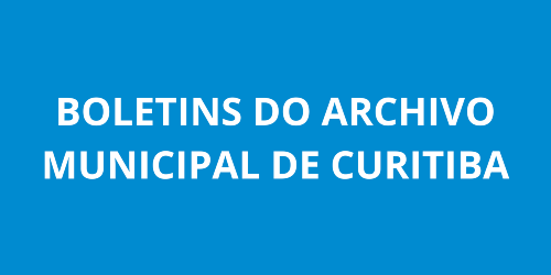 Boletins do Archivo Municipal de Curitiba