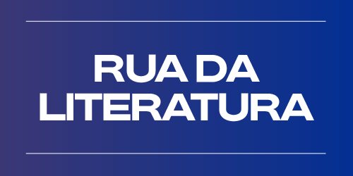 Rua da Literatura - Festival da Palavra