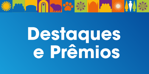 Destaques e prêmios 