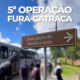 Operação Fura-Catraca em ação!