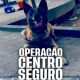  Operação Centro Seguro com o Cão Titan