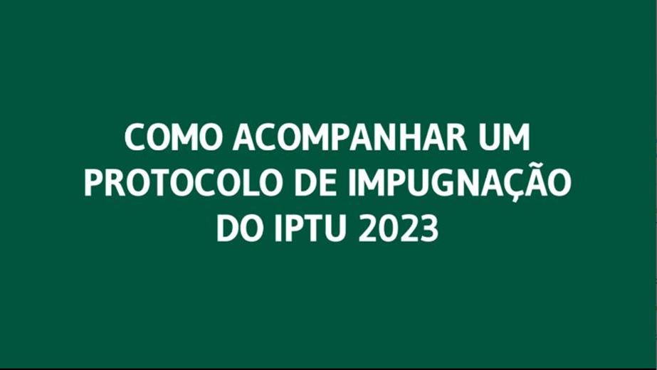 Como acompanhar um protocolo de  impugnação IPTU 2023 com login e senha